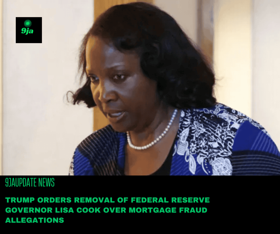 Trump Orders Removal of Federal Reserve Governor Lisa Cook Over Mortgage Fraud Allegations